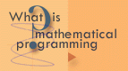 What is mathematical programming?