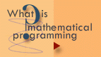 What is mathematical programming?